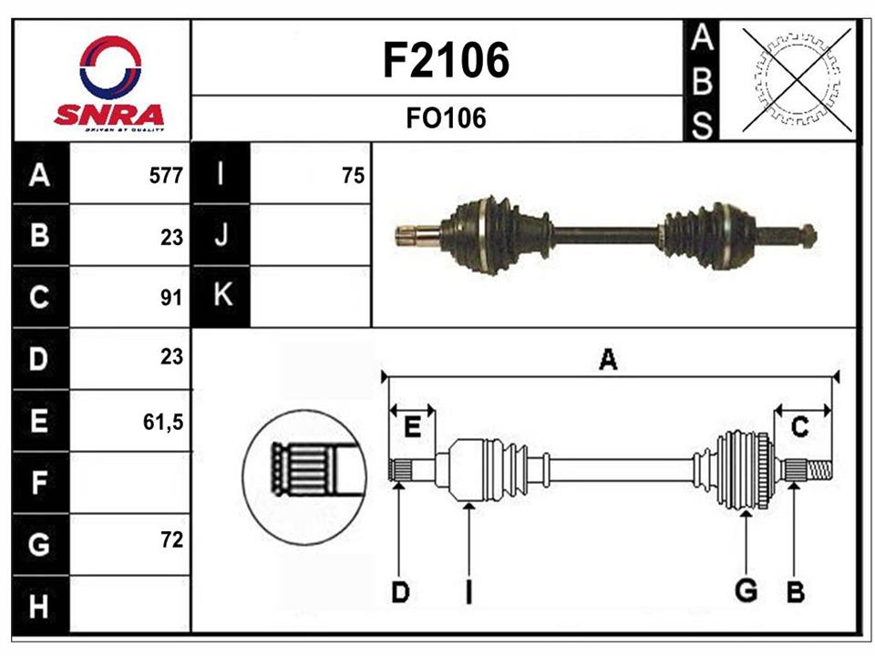 SNRA F2106 Drive shaft F2106