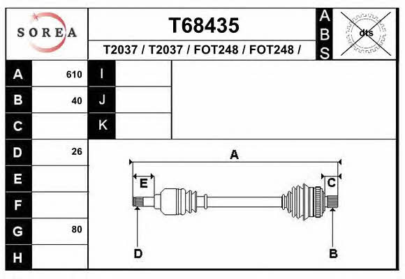 Axle shaft Ford S-Max: T68435 EAI Drive shaft